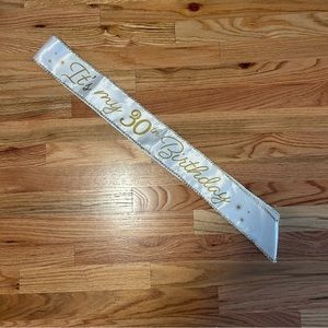 “It’s My 30th Birthday!” White Sash with Gold Cursive Writing